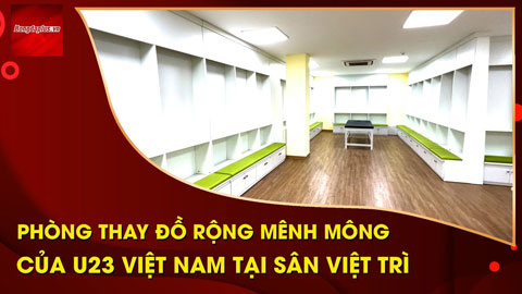 Cận cảnh phòng thay đồ chuẩn châu Âu rộng mênh mông của U23 Việt Nam tại Phú Thọ