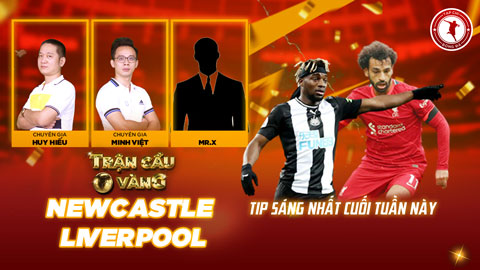 Trận cầu vàng: Đầu tư vào cửa nào trận Newcastle vs Liverpool