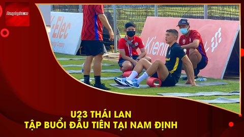 U23 Thái Lan bắt đầu chiến dịch săn vàng SEA Games với sân tập đẹp tại Nam Định