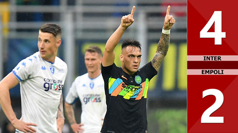 VIDEO bàn thắng Inter vs Empoli: 4-2 (Vòng 36 Serie A 2021/22)