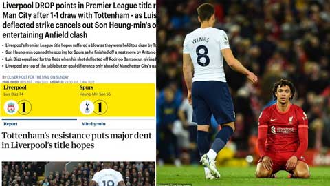 Báo chí Anh tiếc nuối mộng ăn 4 của Liverpool khó thành