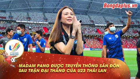 Đại thắng U23 Singapore, Madam Pang được truyền thông săn đón, 'sao mai' của Oxford tự sướng với CĐV