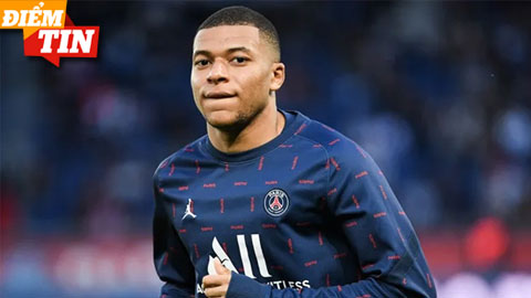 Điểm tin 17/5: Mbappe chốt xong điều khoản với bến đỗ mơ ước