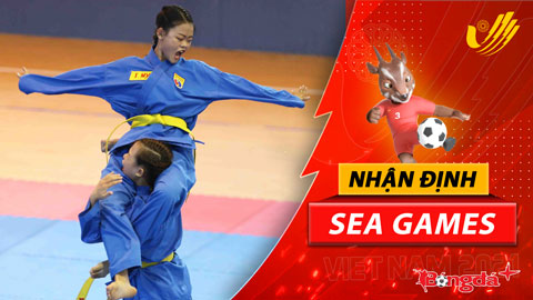 Nhận định SEA Games 18/5: Vovinam sẽ chủ động nhường Vàng?