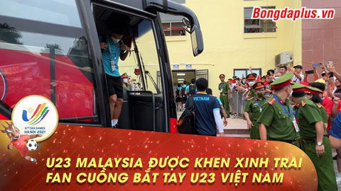 Cầu thủ U23 Malaysia đến sớm hơn 2 tiếng, fan cuồng vượt lực lượng an ninh để bắt tay Hùng Dũng