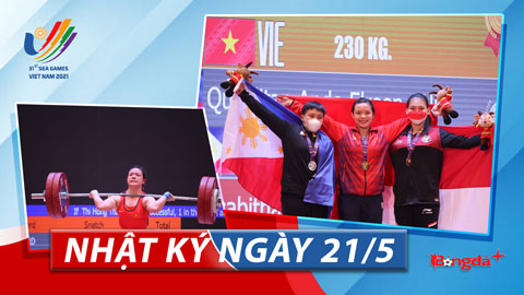 Nhật ký SEA Games 21/5: Nữ đô cử Việt Nam phá liền 3 kỷ lục SEA Games, thầy Park quyết thắng U23 Thái Lan