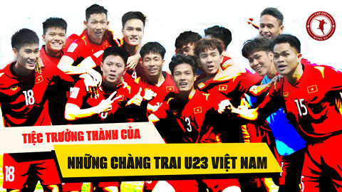 Tiệc trưởng thành của những chàng trai U23 Việt Nam