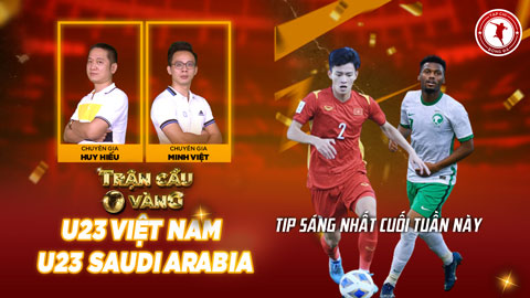 Trận cầu vàng: Đầu tư vào cửa nào trận U23 Việt Nam vs U23 Saudi Arabia