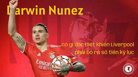Darwin Nunez có gì đặc biệt khiến Liverpool bỏ ra số tiền kỷ lục?