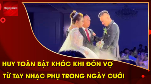 Võ Huy Toàn bật khóc khi đón vợ từ tay nhạc phụ trong ngày cưới