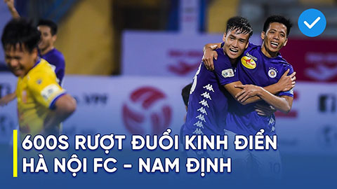 660s rượt đuổi tỷ số kinh điển giữa Hà Nội FC vs Nam Định