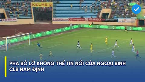 Ngoại binh Nam Định bỏ lỡ không tưởng trước B.Bình Dương