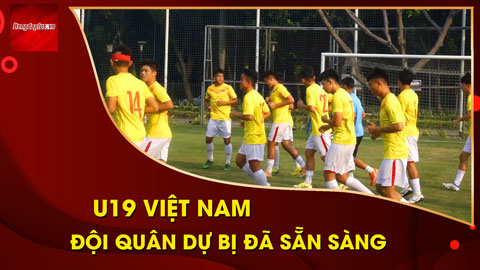 U19 Việt Nam có thể đá với U19 Brunei bằng đội hình dự bị