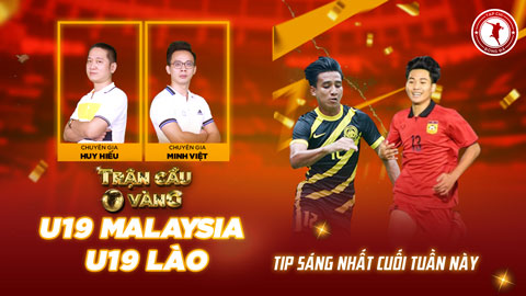 Trận cầu vàng: Tự tin vào cửa nào ở cuộc đối đầu U19 Malaysia vs U19 Lào