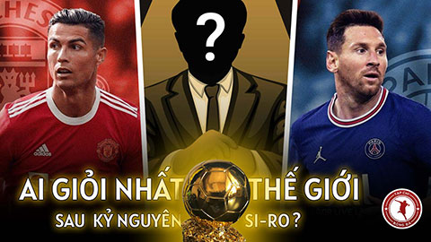 Tiết lộ nhân tố bí ẩn sẽ chấm dứt kỷ nguyên thống trị của Messi-Ronaldo