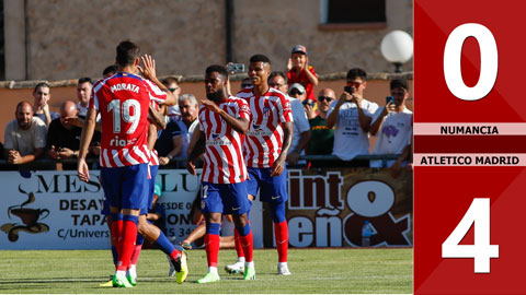 VIDEO bàn thắng Numancia vs Atletico Madrid: 0-4 (Giao hữu CLB 2022)