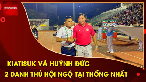 Ký ức tuổi thơ ùa về khi HLV Kiatisak hội ngộ GĐKT Huỳnh Đức trước trận Sài Gòn FC - HAGL