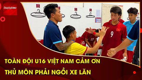 Thủ môn U16 Việt Nam ngồi xe lăn và chuyện cảm động trong phòng thay đồ