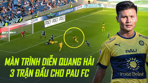 Trọn vẹn màn trình diễn của Quang Hải ở 3 trận đầu tiên cho Pau FC tại Ligue 2