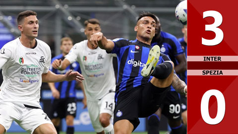 VIDEO bàn thắng Inter vs Spezia: 3-0 (Vòng 2 Serie A 2022/23)