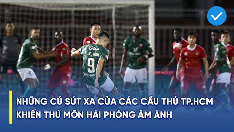 Lee Nguyễn, Hoàng Thịnh và những cú sút xa khiến thủ môn Hải Phòng phải ám ảnh khi đối đầu với TPHCM
