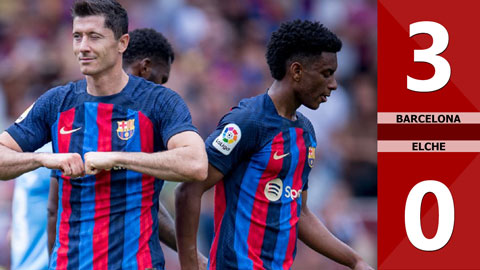 VIDEO bàn thắng Barcelona vs Elche: 3-0 (Vòng 6 La Liga 2022/23)