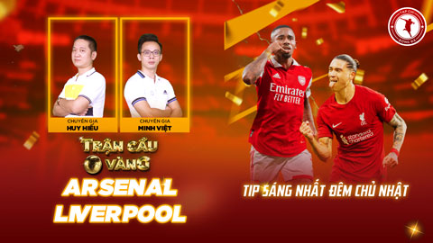 Trận cầu vàng: Đầu tư vào cửa nào ở đại chiến Arsenal vs Liverpool