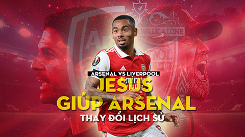 Arsenal vs Liverpool: Gabriel Jesus giúp Arsenal thay đổi lịch sử