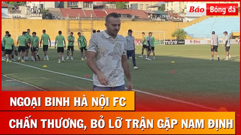 Tiền vệ Hà Nội FC sợ tinh thần CĐV Nam Định, ngoại binh chấn thương nặng hơn dự kiến