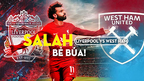 Liverpool vs West Ham: Bay cao tại Anfield