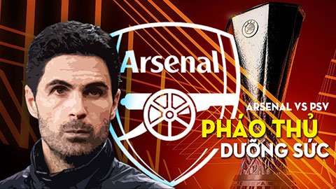 Arsenal vs PSV: Pháo thủ giữ sức đến mức tối đa