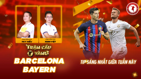 Trận cầu vàng:  KÈO nào sáng nhất đại chiến Barca vs Bayern