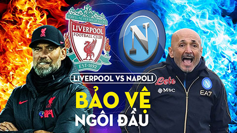 Liverpool vs Napoli: Trận chiến vì ngôi đầu