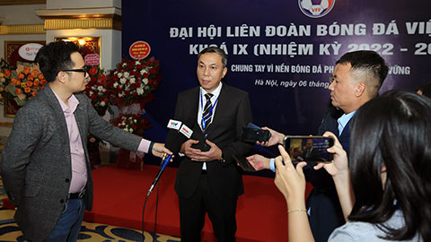 Chủ tịch VFF Trần Quốc Tuấn: “Chúng ta phấn đấu đưa bóng đá Việt Nam phát triển hơn nữa”