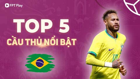 5 cầu thủ nổi bật của ĐT Brazil tại World Cup 2022