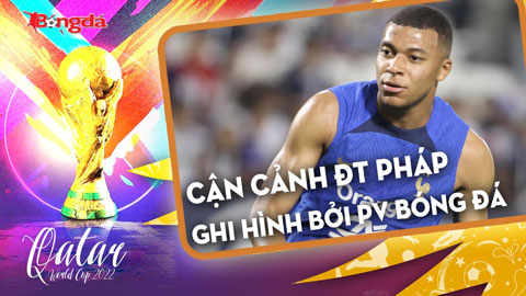 Cận cảnh Mbappe, Benzema tập luyện tại World Cup với góc máy của phóng viên Bongdaplus