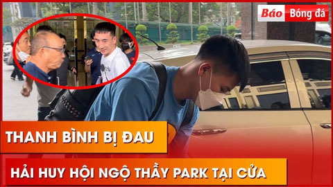 Thầy Park đón riêng Hải Huy, Trọng Hoàng trở lại, Thanh Bình tập tễnh lên hội quân ĐT Việt Nam