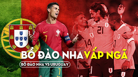 Bồ Đào Nha vs Uruguay: Cú vấp ngã của Ronaldo và các đồng đội