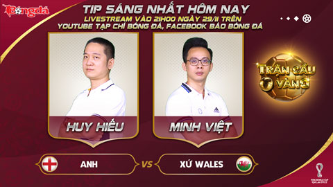 Trận cầu vàng: Tự tin vào cửa nào ở trận Anh vs Xứ Wales