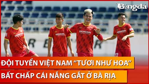 Văn Hậu, Văn Toàn cùng đồng đội vui hết nấc bất chấp phải luyện công giữa trời nắng gắt