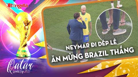 Neymar đi dép lê ăn mừng Brazil vào tứ kết World Cup