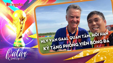 HLV Van Gaal ký tặng, gặp gỡ phóng viên Bóng đá khi Hà Lan còn đấu World Cup