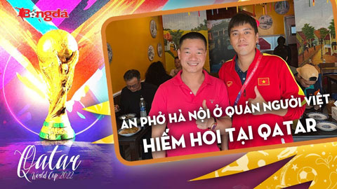 Ăn phở Việt Nam, bún thịt nướng ở quán người Việt hiếm hoi tại Qatar