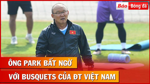 Tuấn Anh chỉ cho HLV Park Hang Seo ai là Busquets của ĐT Việt Nam