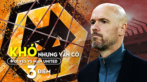 Wolves vs MU: Khó nhưng Quỷ đỏ vẫn sẽ có 3 điểm