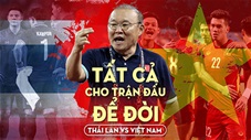 VIDEO Tip - Thái Lan vs Việt Nam: Tất cả cho một trận đấu để đời