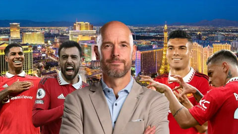 Erik ten Hag đưa dàn sao MU đến Las Vegas để thử thách… cám dỗ