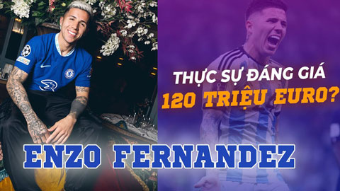 Enzo Fernandez có thực sự đáng giá 120 triệu euro