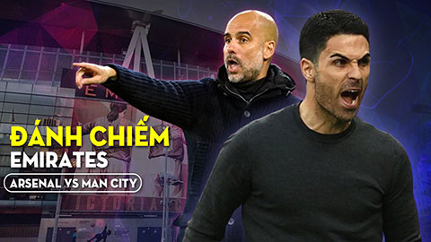 Arsenal vs Man City: Đánh sập pháo đài Emirates