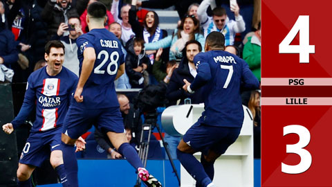 VIDEO bàn thắng PSG vs Lille: 4-3 (Vòng 24 Ligue 1 mùa giải 2022/23)
